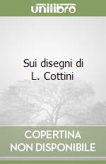 Sui disegni di L. Cottini libro