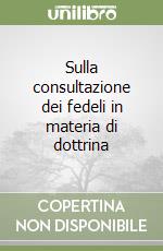 Sulla consultazione dei fedeli in materia di dottrina libro