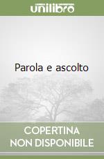 Parola e ascolto libro