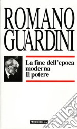 La fine dell'epoca moderna. Il potere libro