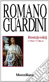 Dostojevskij. Il mondo religioso libro di Guardini Romano Mingati A. (cur.)