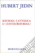 Riforma cattolica o controriforma? libro