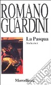 La Pasqua. Meditazioni libro