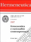 Hermeneutica. Annuario di filosofia e teologia (1997). Ermeneutica e razionalità contemporanea libro