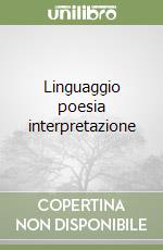 Linguaggio poesia interpretazione libro