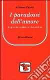 I paradossi dell'amore. Tra grecità, ebraismo e cristianesimo libro