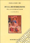 Discorso sulla resurrezione libro di Pseudo Giustino D'Anna A. (cur.)