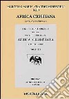 Africa cristiana. Storia, religione, letteratura libro