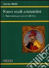 Nuovi studi aristotelici. Vol. 1: Epistemologia, logica e dialettica libro