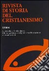 Rivista di storia del Cristianesimo (2004). Vol. 2: La fedeltà e l'obbedienza. Chiesa politica e religione tra rivoluzione e restaurazioni. libro