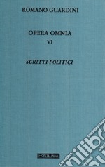 Opera omnia. Vol. 6: Scritti politici libro