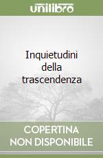 Inquietudini della trascendenza libro