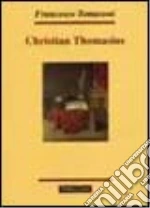 Christian Thomasius. Spirito e identità culturale alle soglie dell'illuminismo europeo