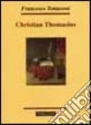 Christian Thomasius. Spirito e identità culturale alle soglie dell'illuminismo europeo libro