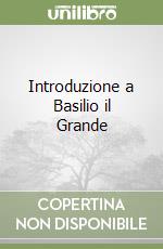 Introduzione a Basilio il Grande libro