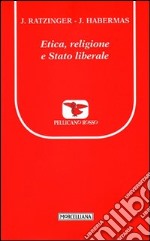 Etica, religione e stato liberale libro