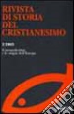 Rivista di storia del cristianesimo (2005). Vol. 2: Il monachesimo e le origini dell'Europa libro