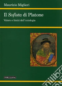 Il Sofista di Platone. Valore e limiti dell'ontologia