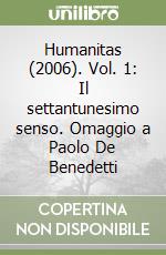 Humanitas (2006). Vol. 1: Il settantunesimo senso. Omaggio a Paolo De Benedetti