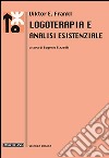 Logoterapia e analisi esistenziale libro