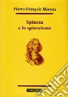 Spinoza e lo spinozismo libro di Moreau Pierre-François