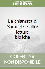 La chiamata di Samuele e altre letture bibliche