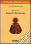 Introduzione a Gregorio Nazianzeno libro