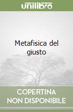 Metafisica del giusto libro