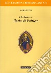 Introduzione a Ilario di Poitiers libro