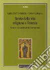Storia della vita religiosa a Venezia. Ricerche e documenti sull'età contemporanea libro di Vian Giovanni