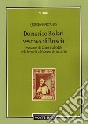 Domenico Bollani, vescovo di Brescia. Devozione alla Chiesa e allo Stato nella Repubblica di Venezia del XVI secolo libro di Cairns Christopher