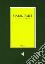 Mario Faini. Testimonianze e scritti