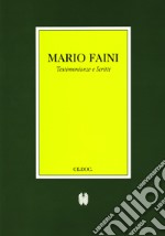 Mario Faini. Testimonianze e scritti libro