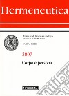 Hermeneutica. Annuario di filosofia e teologia (2007). Corpo e persona libro