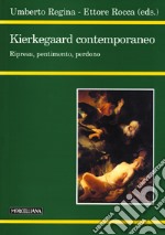 Kierkegaard contemporaneo. Ripresa, pentimento, perdono