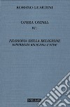 Opera omnia. Vol. 2/1: Filosofia della religione. Esperienza religiosa e fede libro