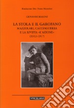 La stola e il garofano. Mazzolari, Cacciaguerra e la rivista «L'azione» (1912-1917)