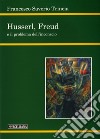 Husserl, Freud e il problema dell'inconscio libro di Trincia Francesco Saverio