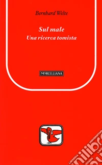 Sul male. Una ricerca tomista libro
