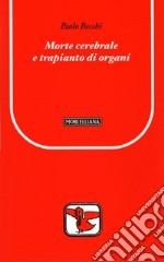 Morte cerebrale e trapianto di organi libro