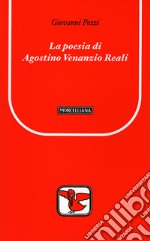 La poesia di Agostino Venanzio Reali libro