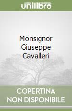 Monsignor Giuseppe Cavalleri libro