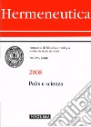 Hermeneutica. Annuario di filosofia e teologia (2008). Polis e scienza libro