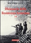 Dizionario della Resistenza bresciana (A-M) libro