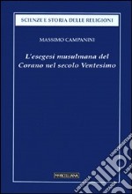 L'esegesi musulmana del Corano nel secolo ventesimo libro