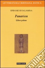 Panarion. Testo greco a fronte. Vol. 1 libro