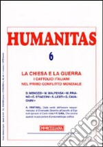 Humanitas (2008). Vol. 6: La Chiesa e la guerra libro