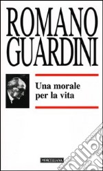 Una Morale per la vita libro