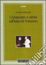 Cristianesimo e cultura nell'Italia del Novecento libro