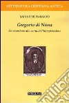 Gregorio di Nissa. Un contributo alla storia dell'interpretazione libro
